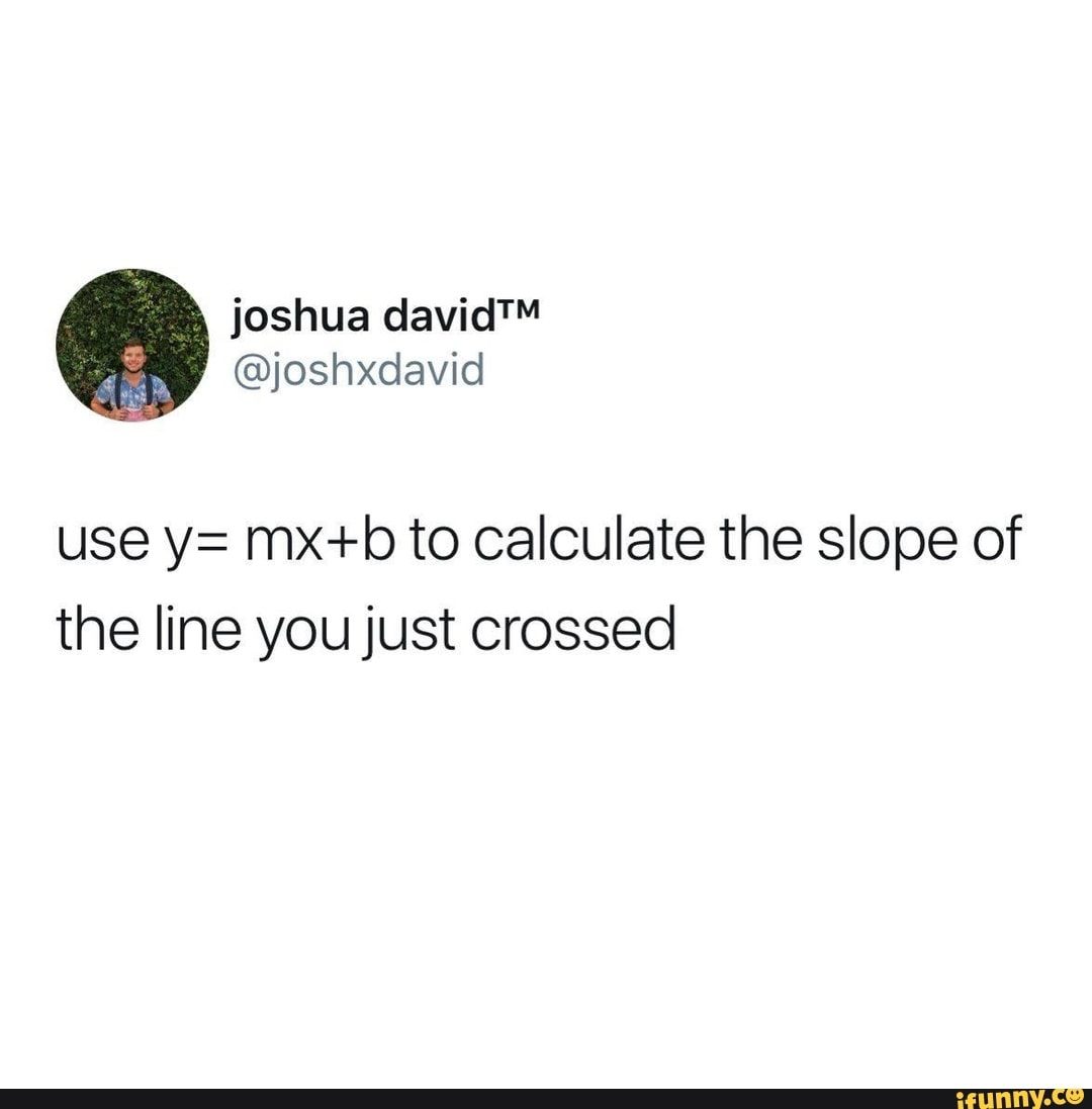 No ads - joshua use y= Mx+ to calculate the slope of the line you just ...