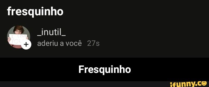 fresquinho
Fresquinho - Fresquinho