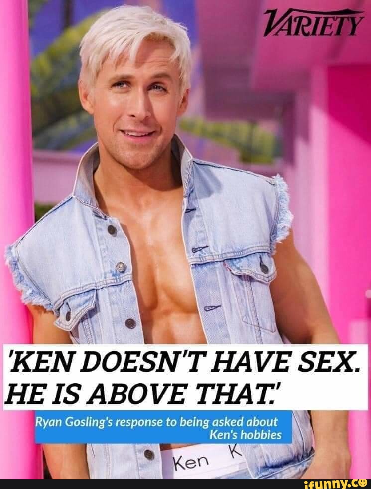 Ken Doesn T Have Sex He Is Above That Ryan Gosling S Response To Being Asked About Ken S