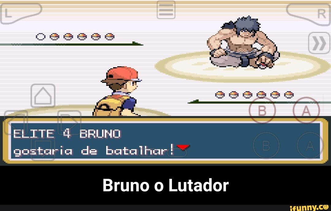 ELITE BRUNO gostaria de batalhar!
Bruno o Lutador - Bruno o Lutador