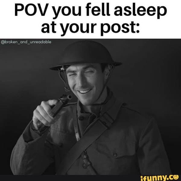 POV you fell asleep at your post:
@broken_and_unread