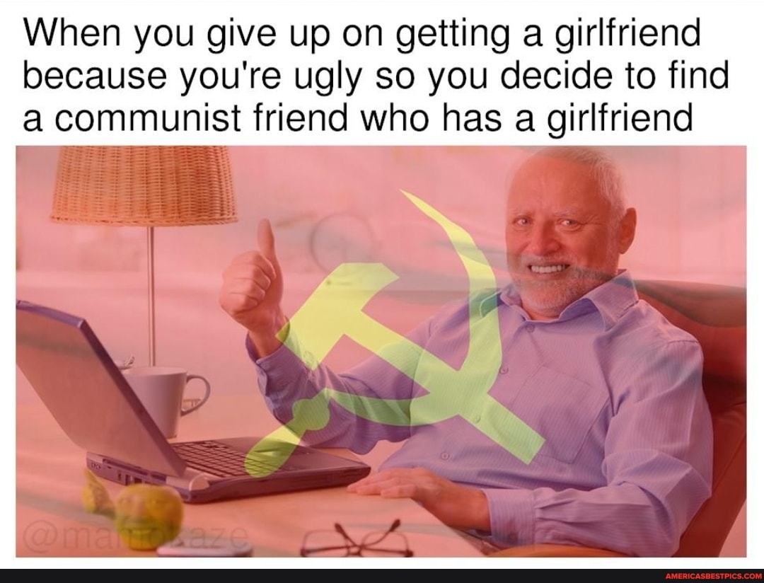 Communist gf. When you finally accept to Communism Мем.