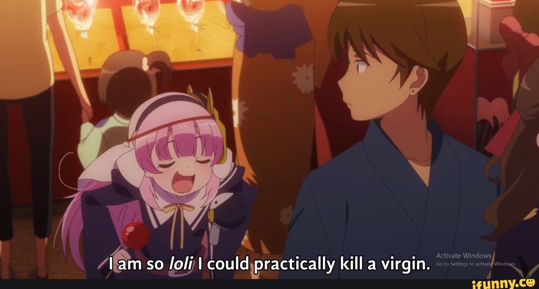 lam so /ofi I could practically kill a virgin.
windows