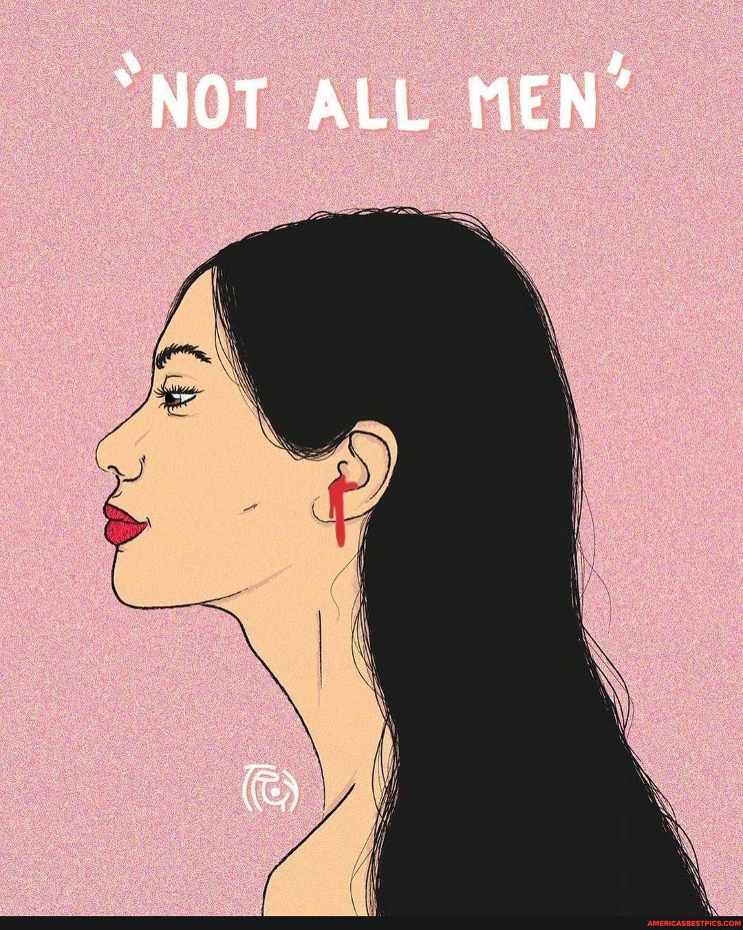 "NOT ALL MEN"