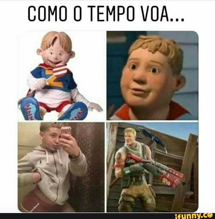 COMO O TEMPO VOA...