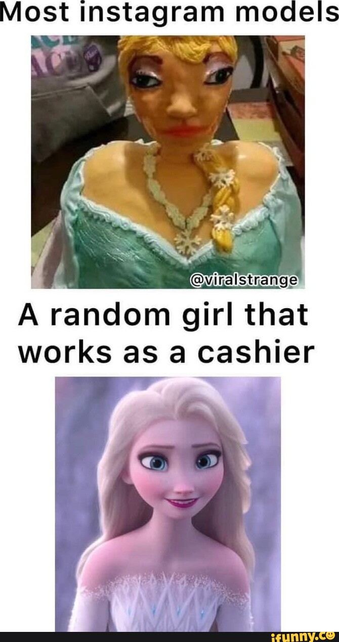 most-instagram-models-a-random-girl-that-works-as-a-cashier-i-ifunny