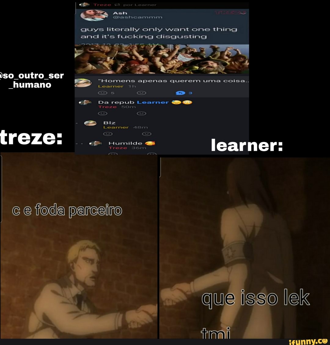 @ashcammm
guys literally only want ene thing and it's fucking disgusting
iso_outro_ser
"Homens apenas querem uma coisa...
_humane
@sss
Da repub Learner
> > treze:
Humilde earner:
foda parceiro
que tsso lek