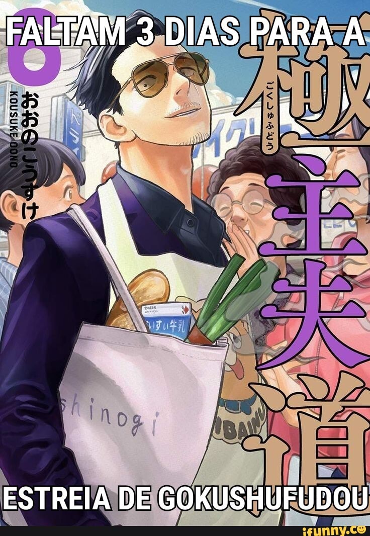FALTAM 3 DIAS PARA A
ESTREIA DE GOKUSHUFUDOU