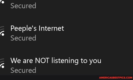 Secured
Peeple's Internet
Secured
We are NOT listening to you