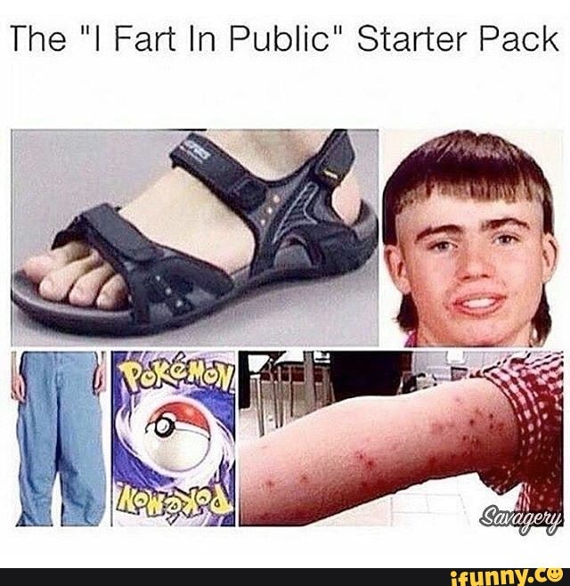 The I Fart In Public" Starter Pack iFunny