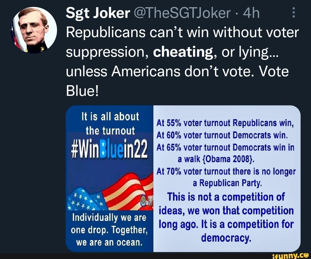 Sgt Joker TheSGoker Republicans can't win without voter suppression