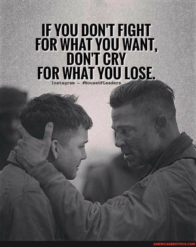 IF YOU DONT FIGHT FOR WHAT YOU WANT,
DONT CR FOR WHAT YOU LOSE.