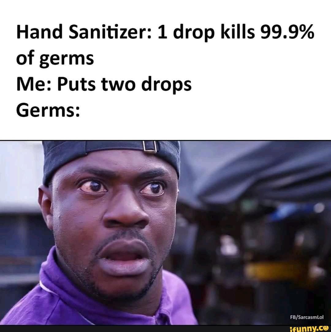 germans-sorry-germs-begone-lol-hand-sanitizer-1-drop-kills-99-9-of