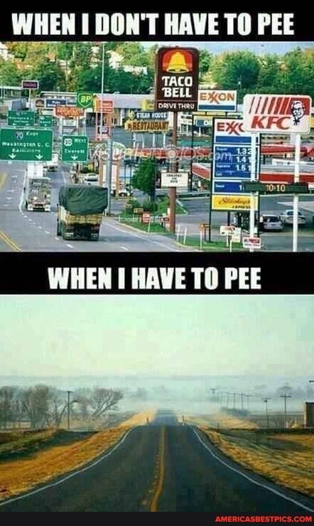 WHEN DON'T HAVE TO PEE