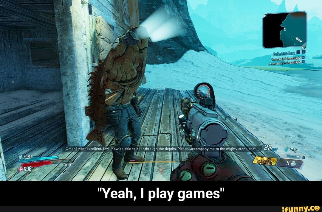 I
yas
games" - "Yeah, I play games"