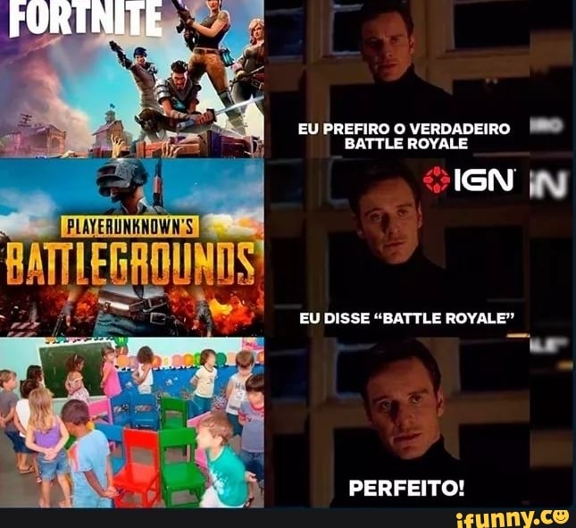 EU PREFIRO O VERDADEIRO MP
BATTLE ROYALE
SIGN IN
EU DISSE "BATTLE ROYALE"