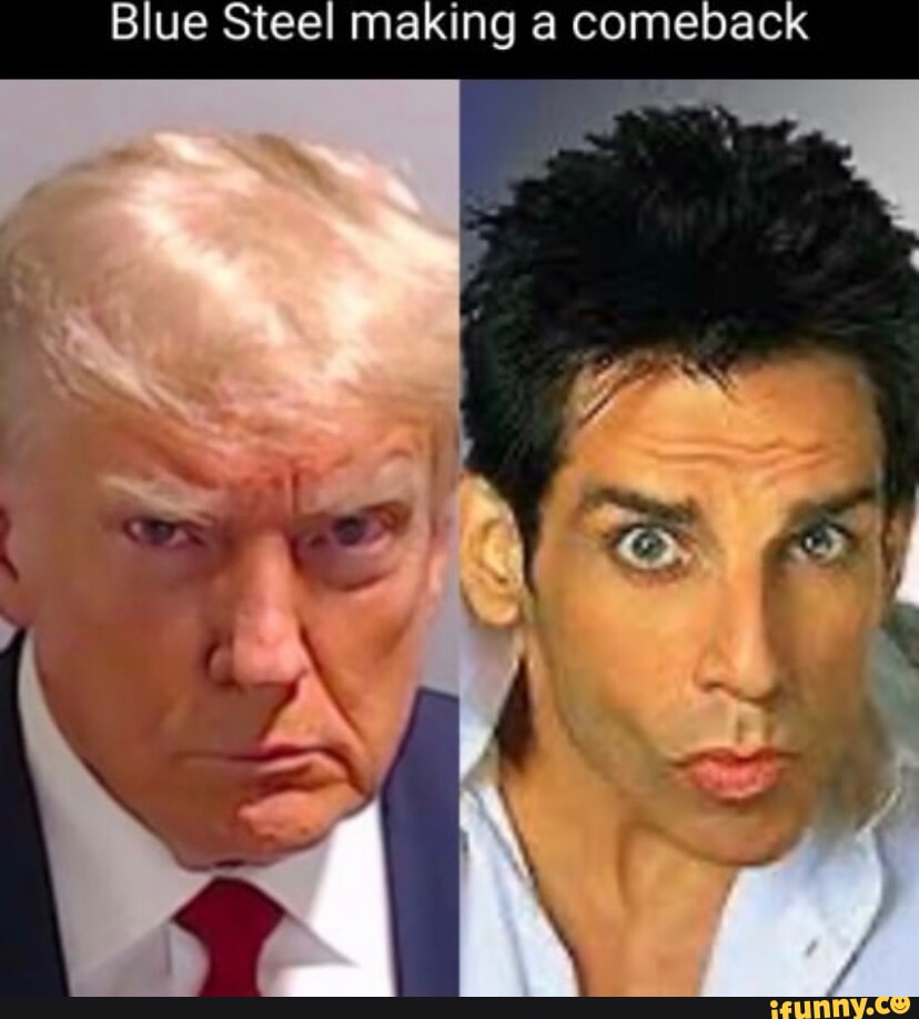 Blue Steel making a comeback iFunny