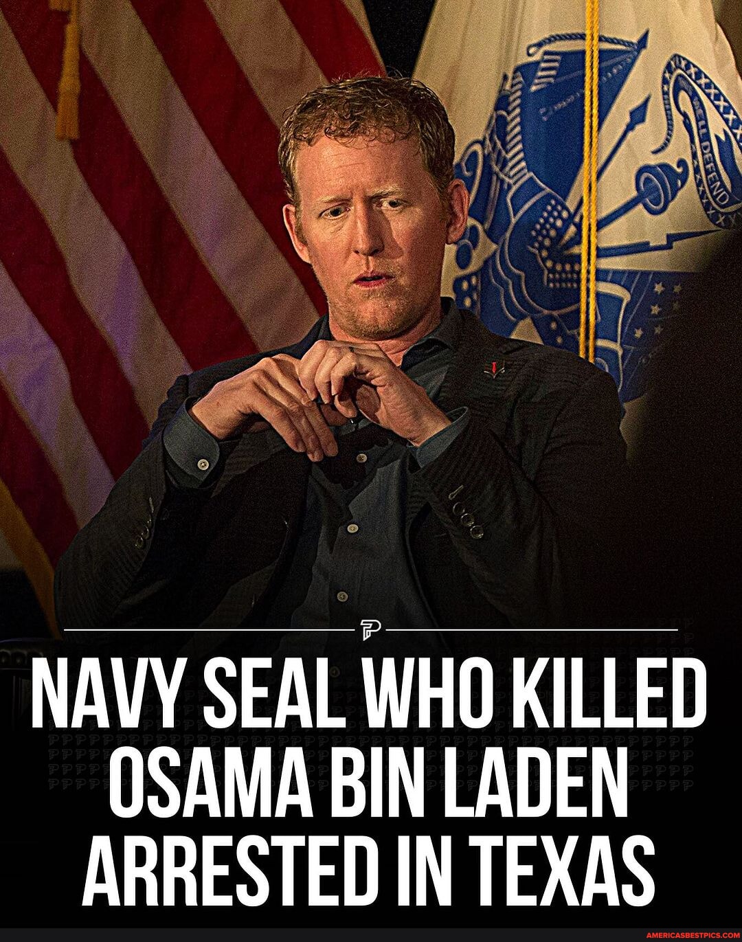 NAVY SEAL WHO KILLED OSAMA BIN LADEN ARRESTED IN TEXAS - America’s Best ...