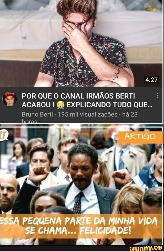 º
POR QUE O CANAL IRMAOS BERTI
3
ACABOU @ EXPLICANDO TUDO QUE...
Bruno Berti 195 mil visualizações há 23