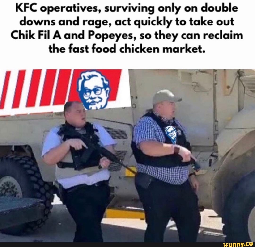 KFC operatives, surviving only on double downs and rage, act quickly to ...