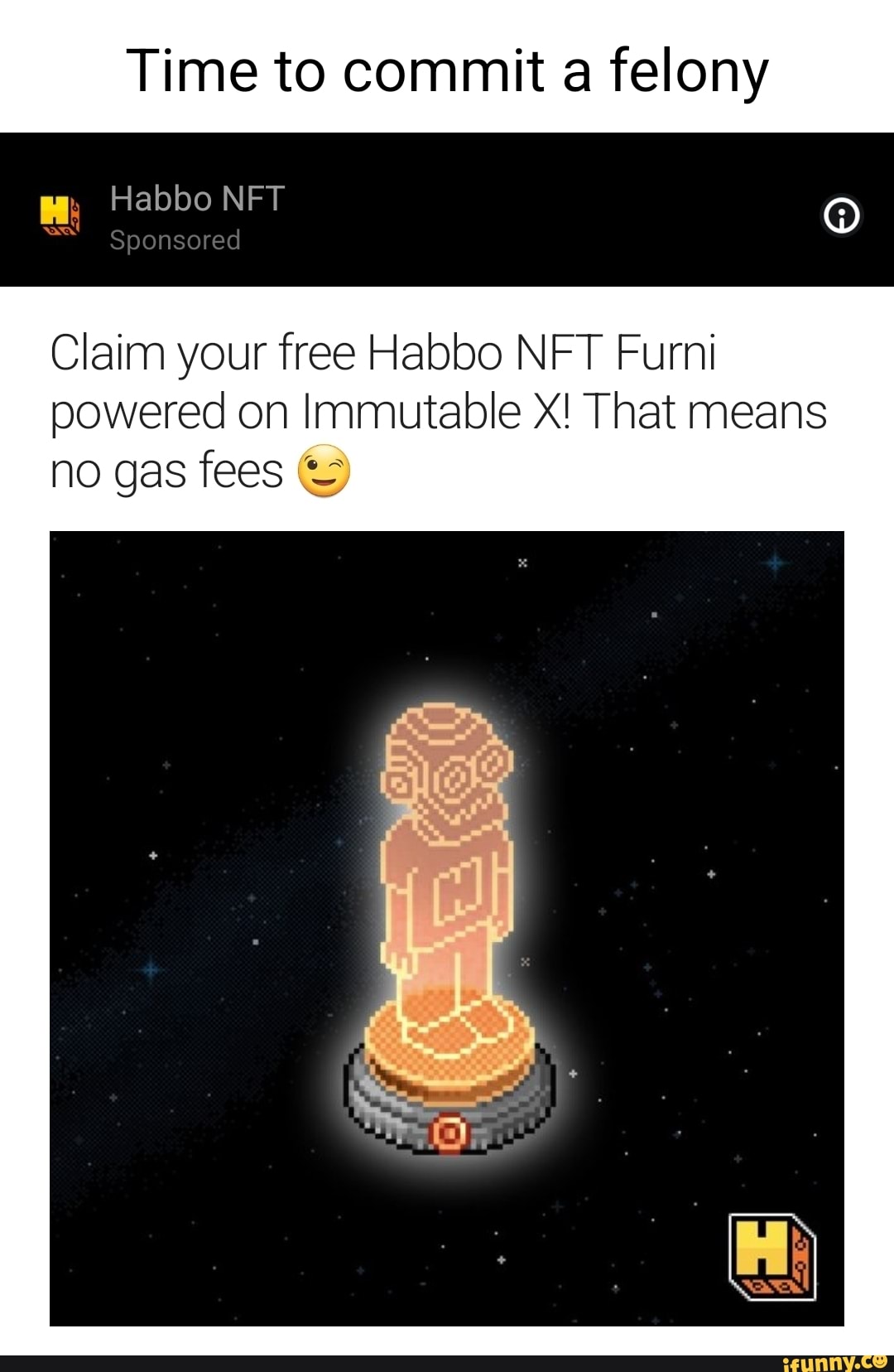 Time to commit a felony Habbo NFT Sponsored Claim your free Habbo NFT