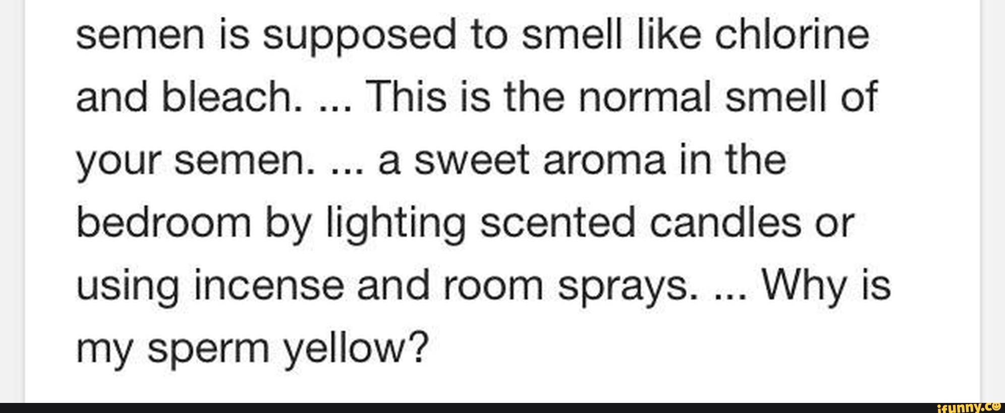 Why does semen smell like bleach