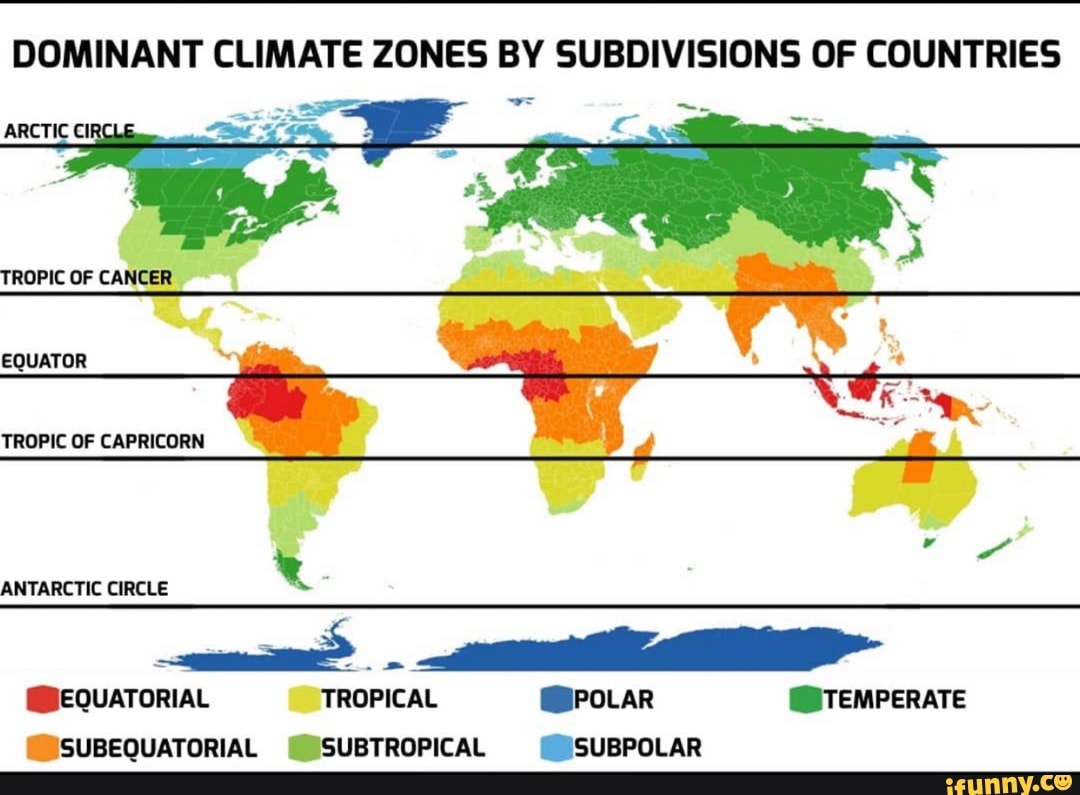 DOMINANT CLIMATE ZONES BY SUBDIVISIONS OF COUNTRIES TROPIC OF CANCER ...