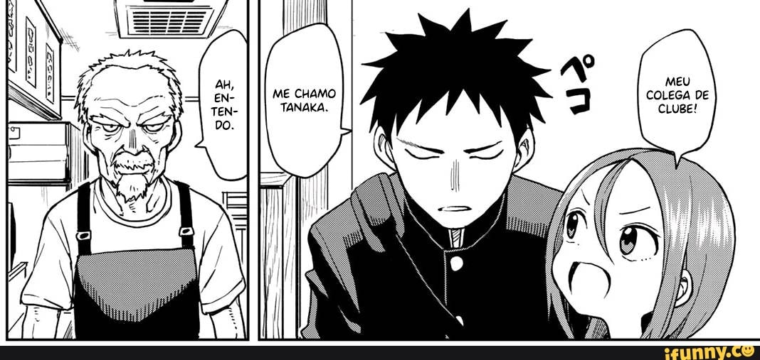 MEU COLEGA DE CLUBE!
ME CHAMO TANAKA.