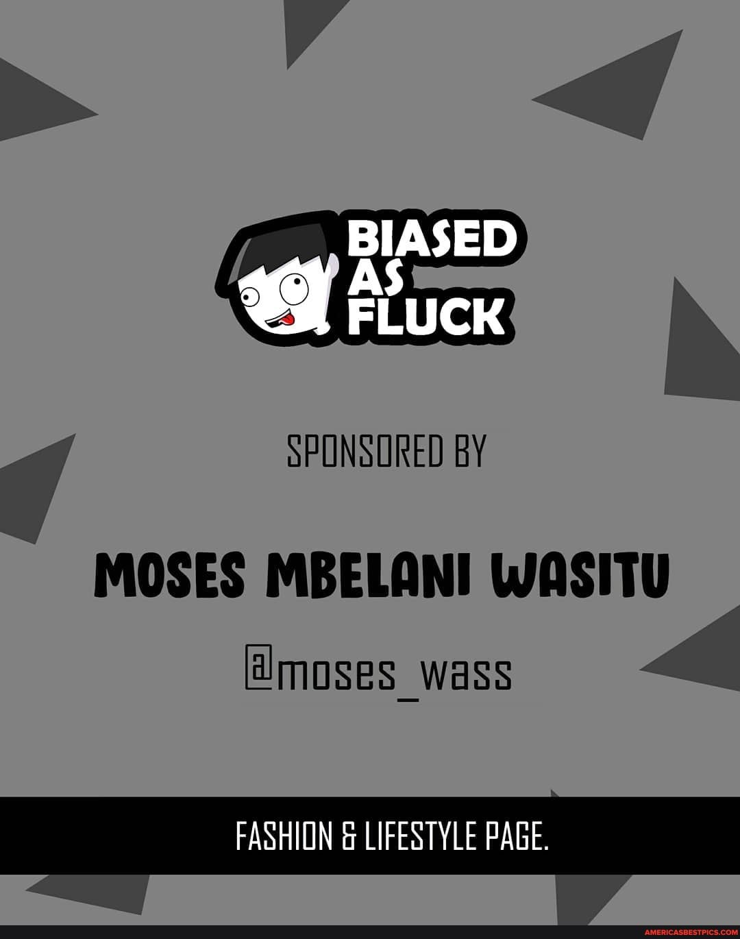 BIASED SPONSORED BY MOSES MBELANI WASITU
moses _wass
FASHION & LIFESTYLE PAGE.