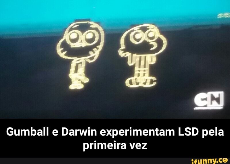 Gumball e Darwin experimentam LSD pela
primeira vez - Gumball e Darwin experimentam LSD pela primeira vez