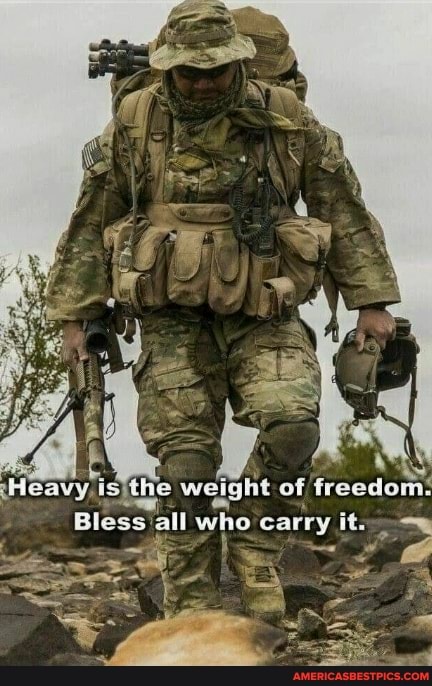 :Heavy, is weight of freedom:
Bless all who carry it.