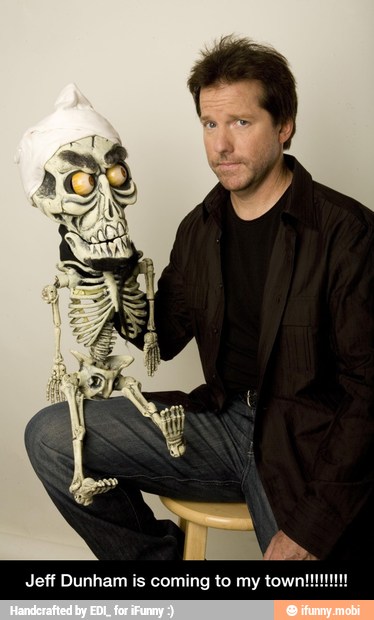 Jeff Dunham is coming to my town!!! III! - Jeff Dunham is coming to my town!!!!!!!!!
