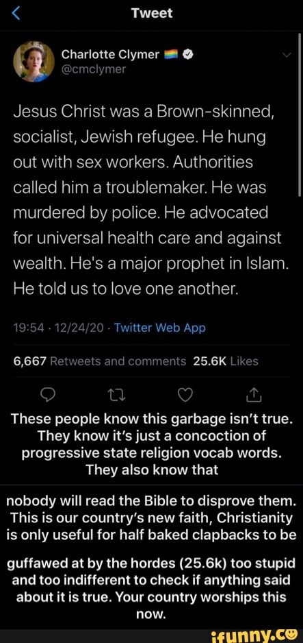 Tweet Charlotte Clymer Em Jesus Christ Was A Brown Skinned Socialist Jewish Refugee He Hung Out