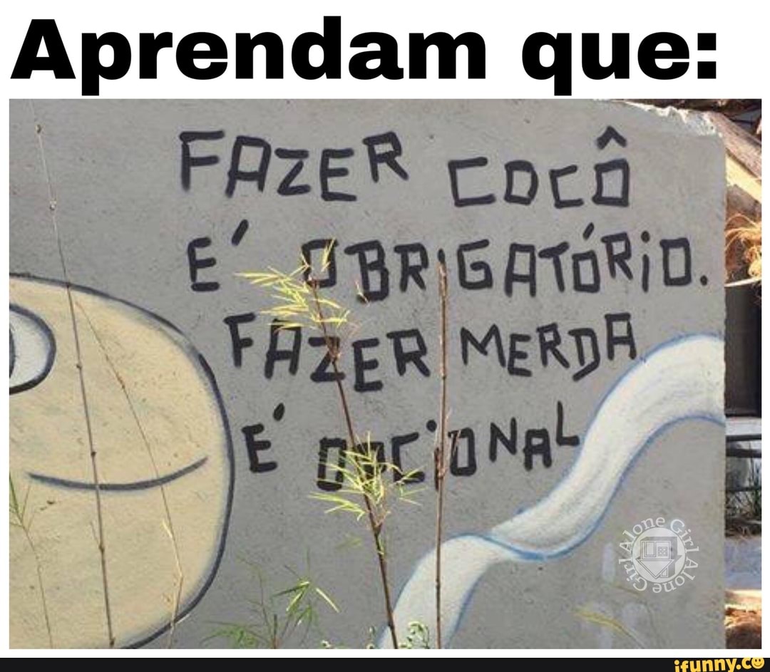 Aprendam que: