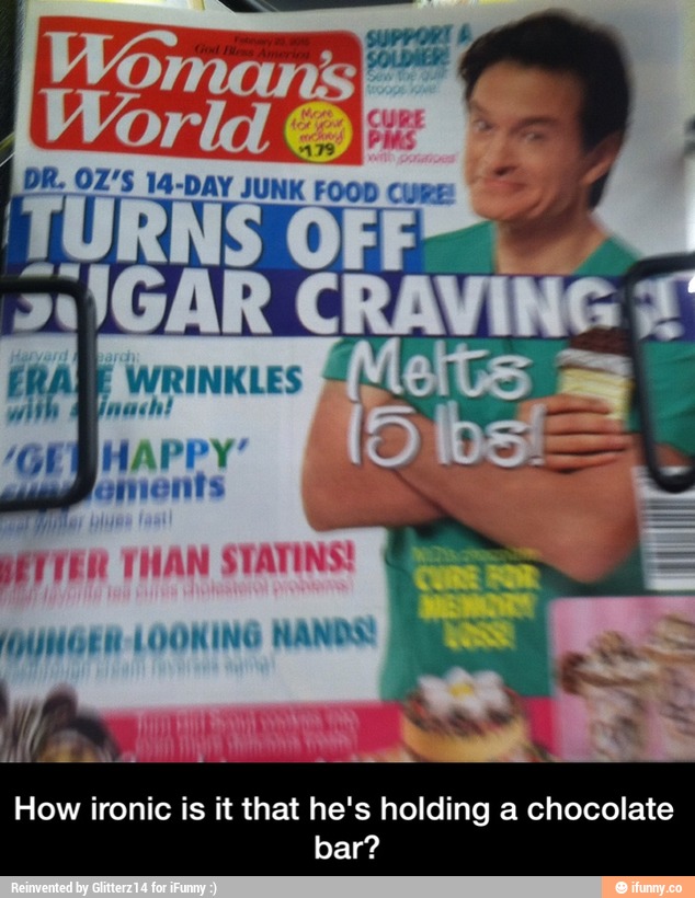 How ironic is it that he's holding a chocolate
bar? - How ironic is it that he's holding a chocolate bar?