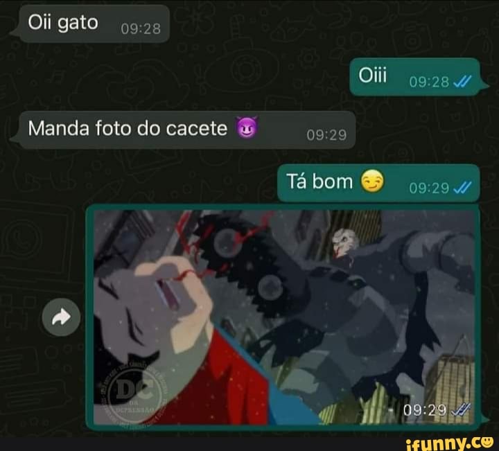 gato
Oiii
Manda foto do cacete & 0929
Té bom