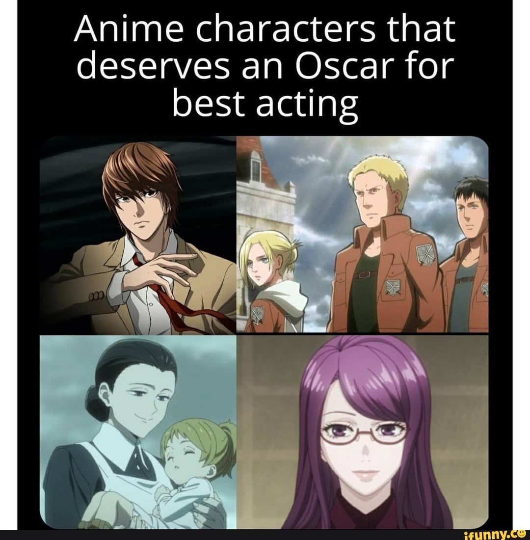 Anime characters that deserves an Oscar for best acting - iFunny