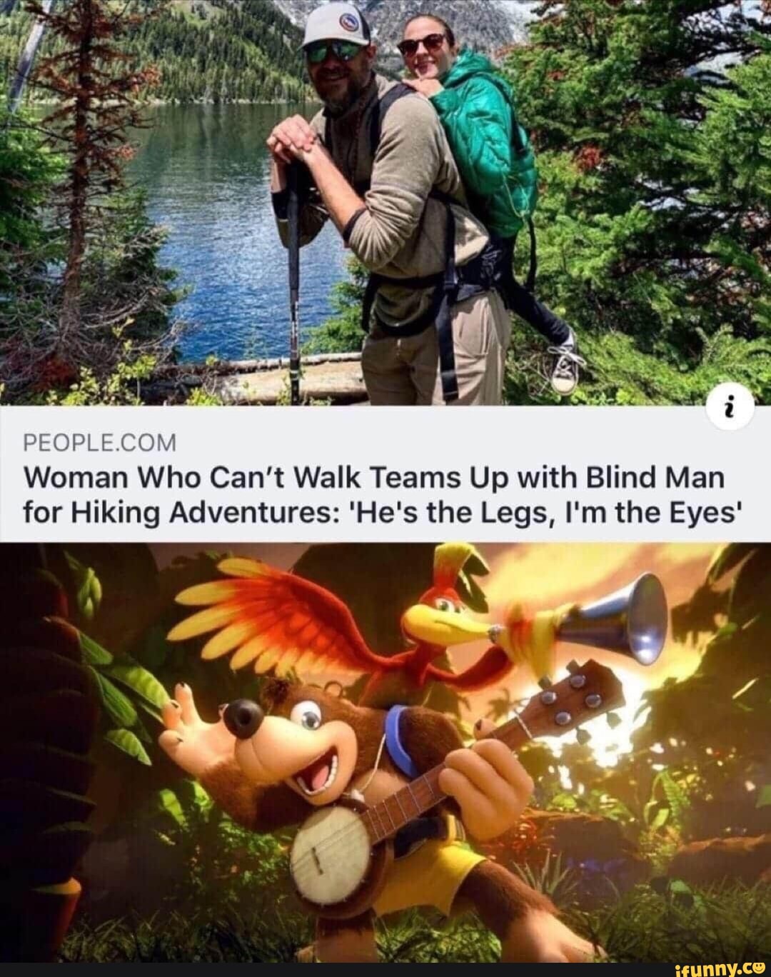 PEOPLE.COM
Woman Who Can't Walk Teams Up with Blind Man
for Hiking Adventures: 'He's the Legs, I'm the Eyes'