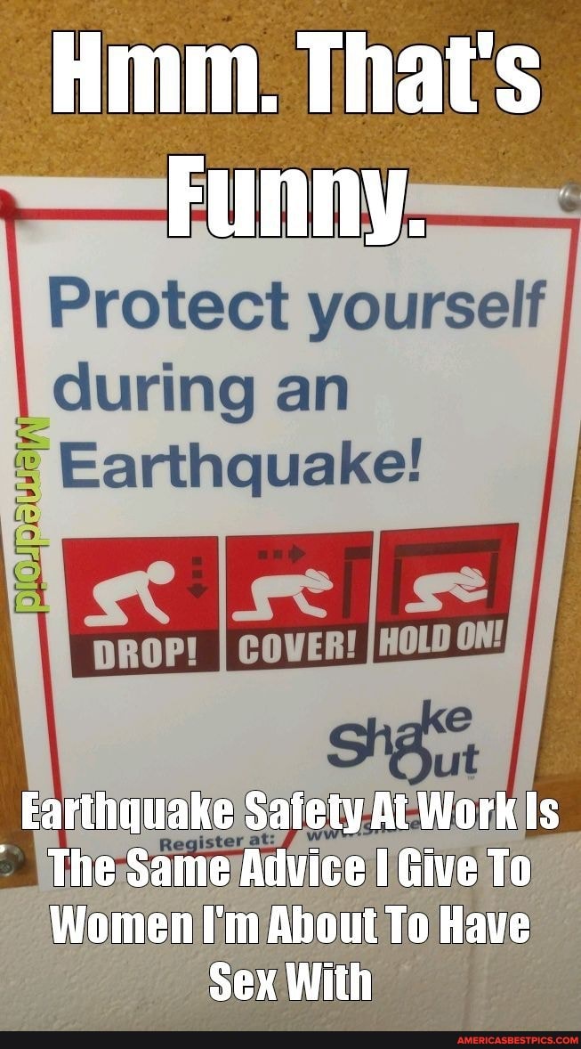 Hmm Thats Funny Protect Yourself I During An Cover Earthquake