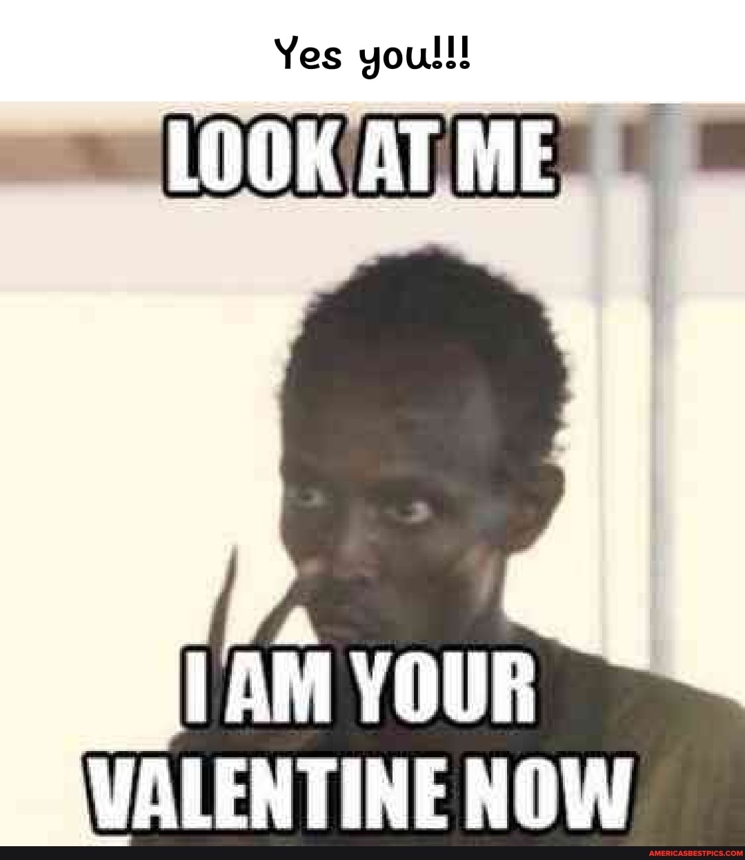 Yes youl!!
LOOK AT
VALENTINE NOW