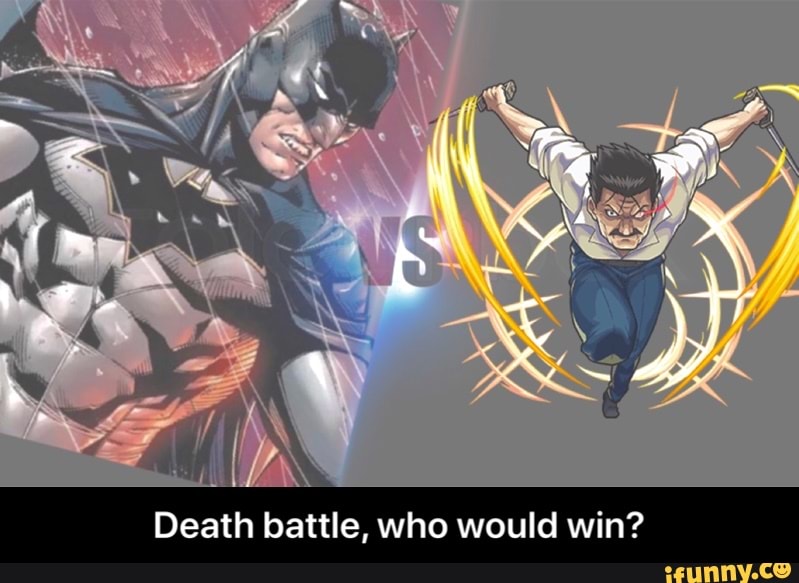 Death Battle, Who Would Win? - Death Battle, Who Would Win? - IFunny