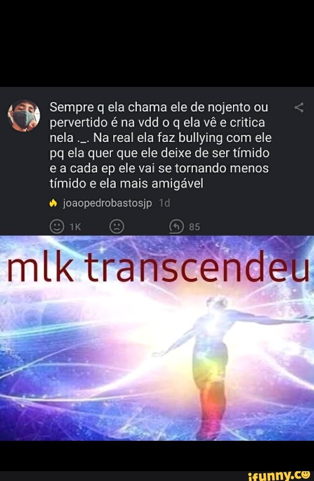 Sempre q ela chama ele de nojento ou & pervertido é na vdd o ela vê e critica nela Na real ela faz bullying com ele pa ela quer que ele deixe de ser tímido ea cada ep ele vai se tornando menos tímido e ela mais amigável
joaopedrobastosjp as
mlk transcendeu