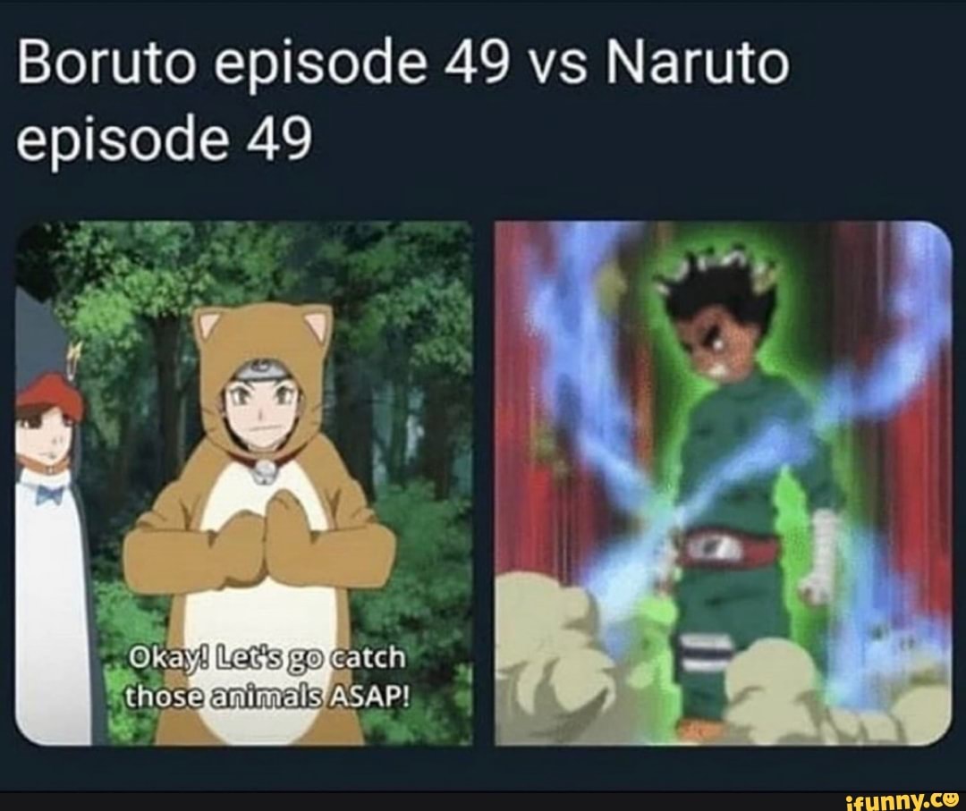 Boruto episode 49 vs Naruto episode 49 - iFunny :)