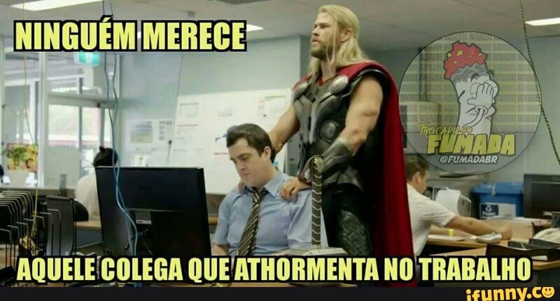 O EGOLEgA QUEATHORMENTA
No
TRABALHO=