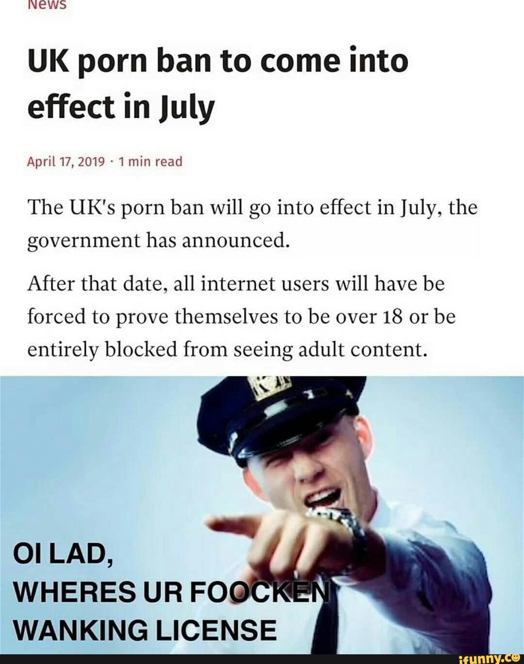 UK porn ban to come into effect in July April 17, 2019 - 1 min read The