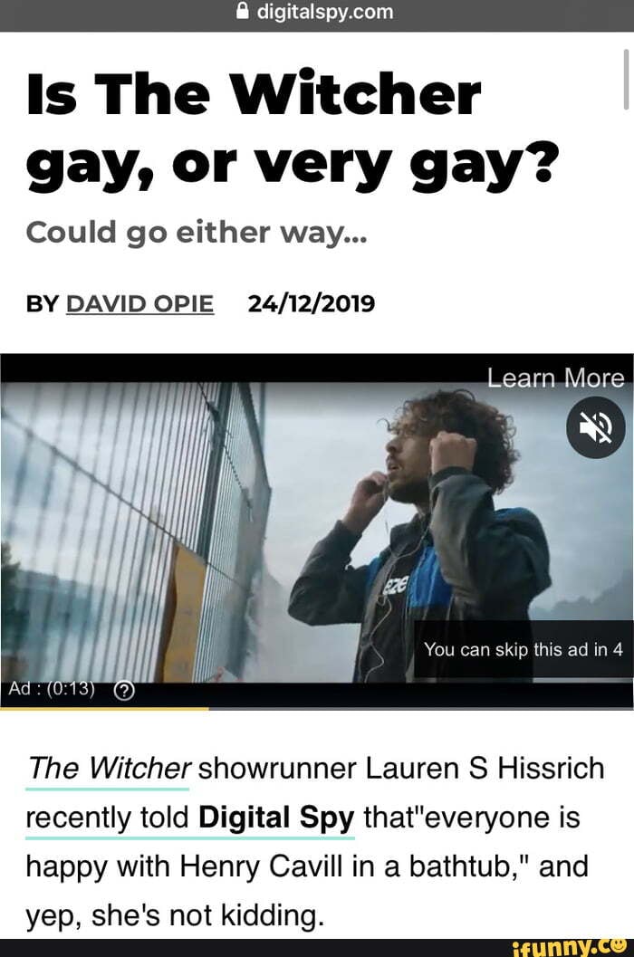 Is The Witcher gay, or very gay? Could go either way... The Witcher