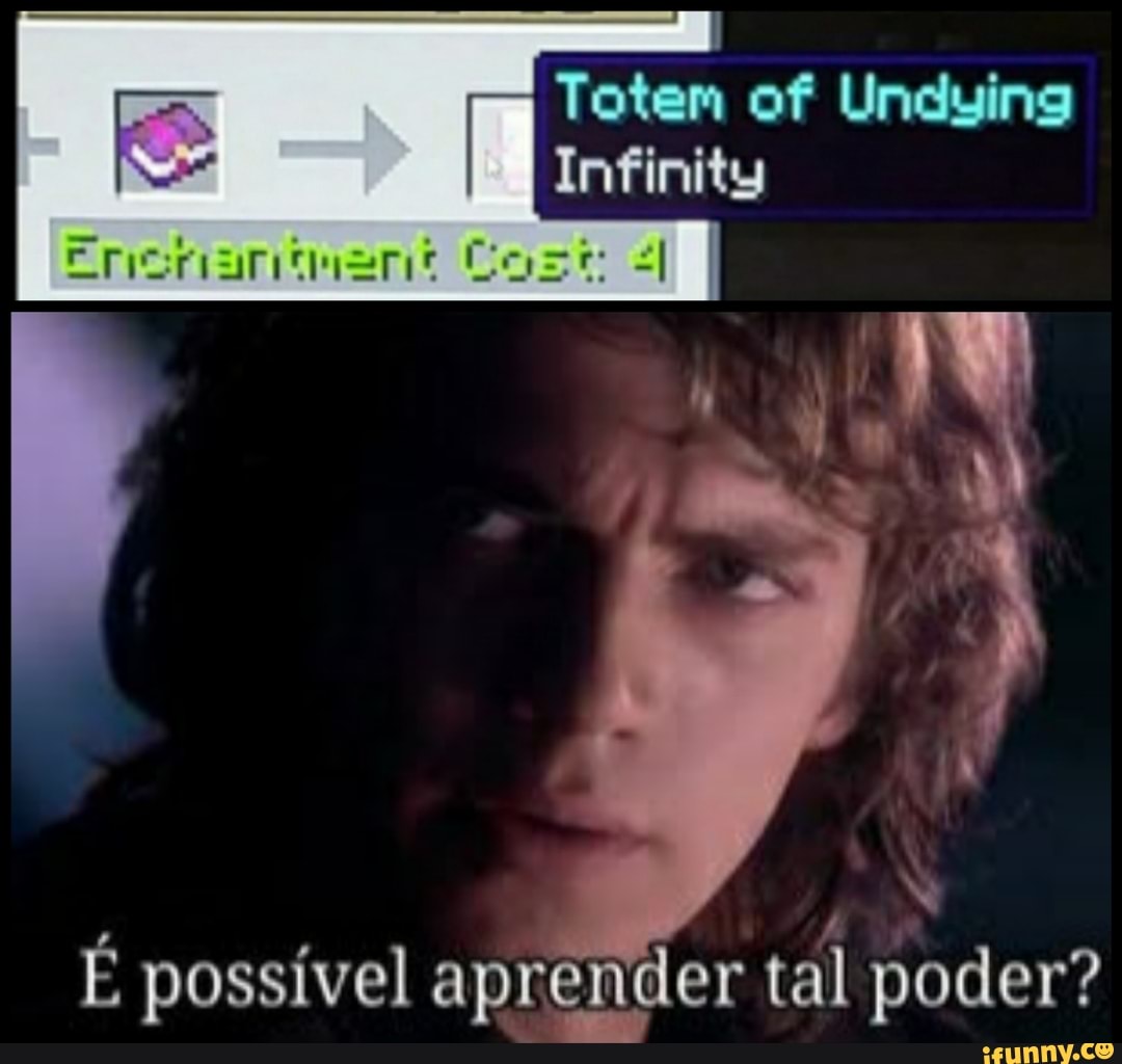 Totem of Undying
Infinity
Ne
y
E possivel aprender tal poder?