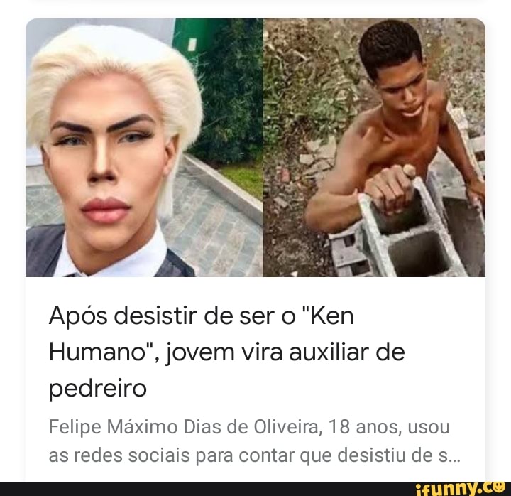 Após Desistir De Ser O "Ken Humano", Jovem Vira Auxiliar De Pedreiro ...