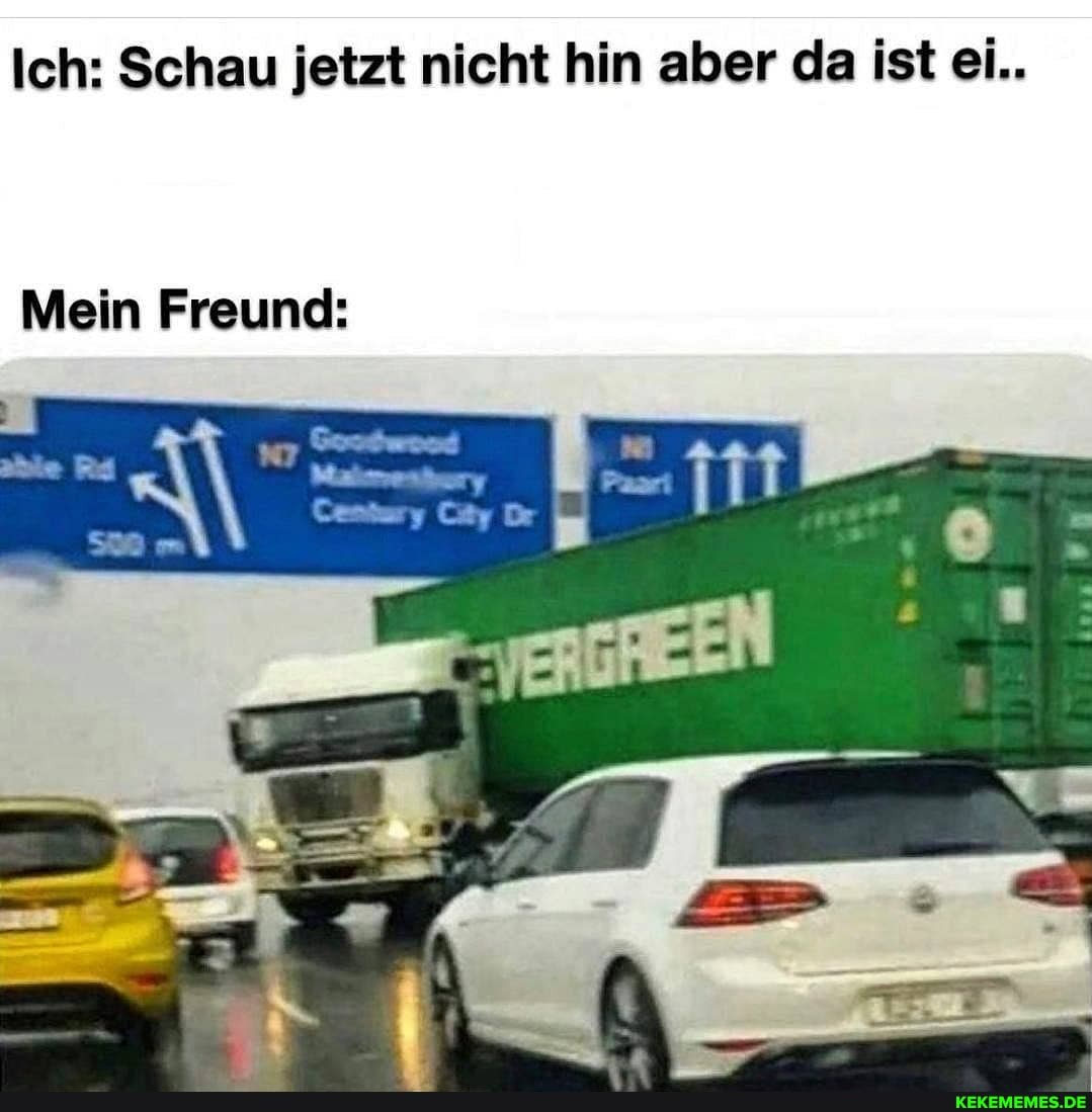 Ich: Schau jetzt nicht hin aber da ist ei..
Mein Freund: