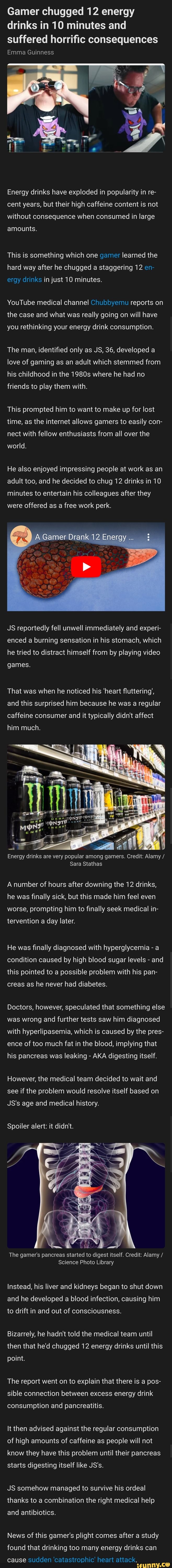 Gamer chugged 12 energy drinks in 10 minutes and suffered horrific  consequences Emma Guinness Energy drinks